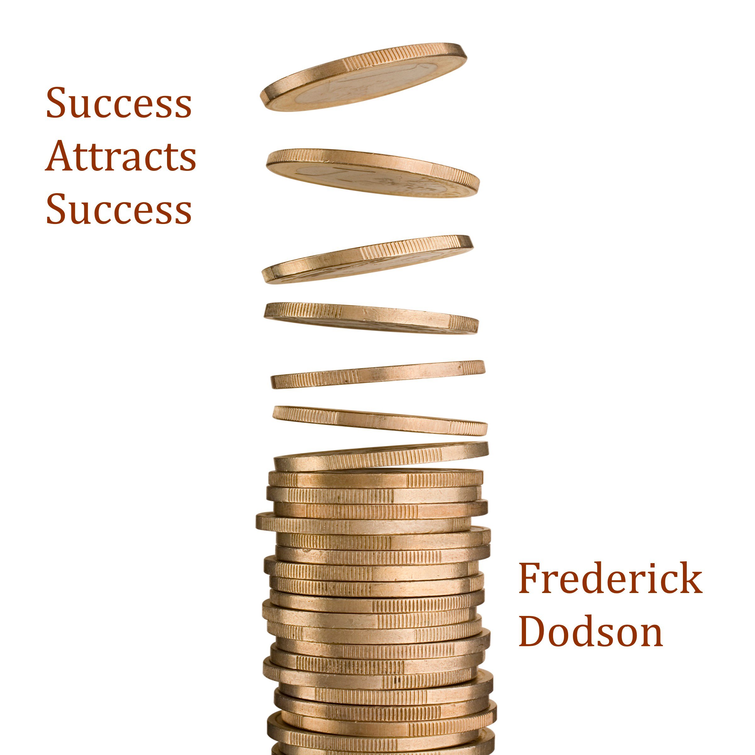 Success Attracts Success