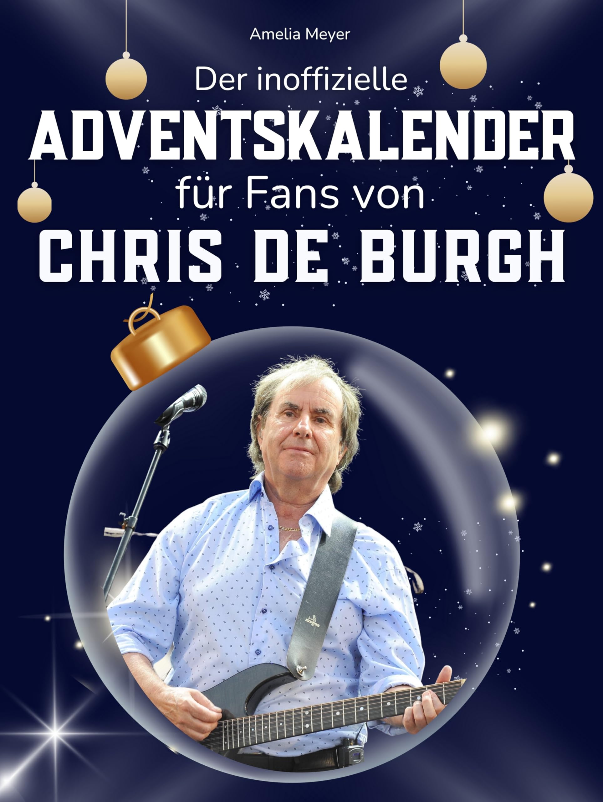 Der inoffizielle Adventskalender für Fans von Chris de Burgh: 24 Tage mit deinem Star bis Weihnachten. Fanbuch und Biografie in einem. Das ideale Geschenkt für alle Fans.