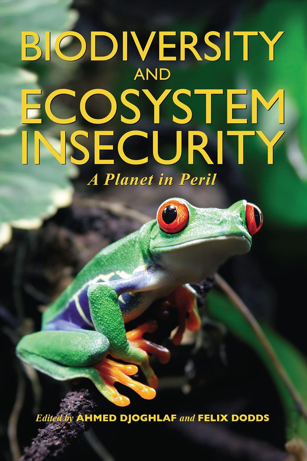 Biodiversity and Ecosystem Insecurity: A Planet in Peril      1st Edition