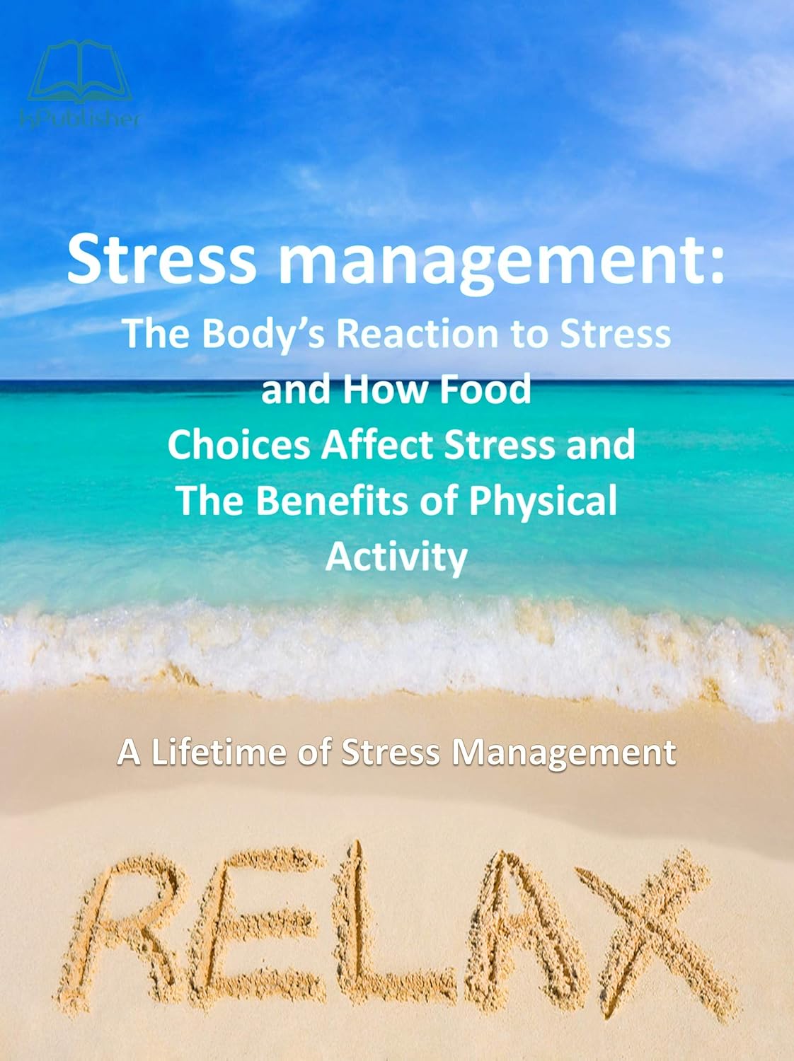 Stress management The Body’s Reaction to Stress and How Food Choices