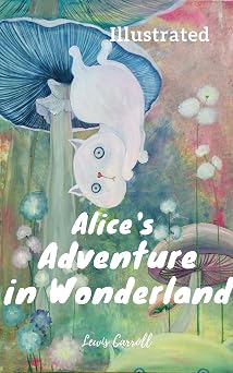 ALICES ADVENTURES IN WONDERLANDIllustrated