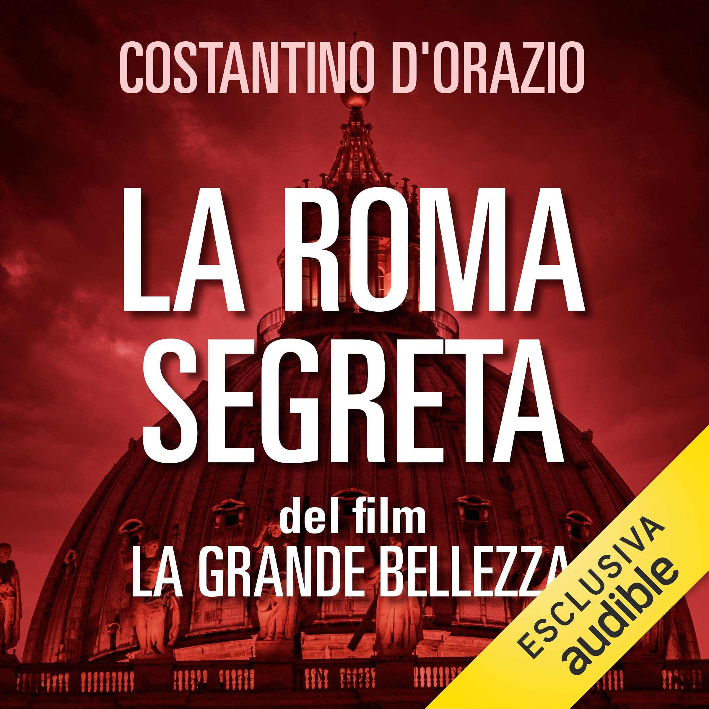 La Roma segreta del film La Grande Bellezza