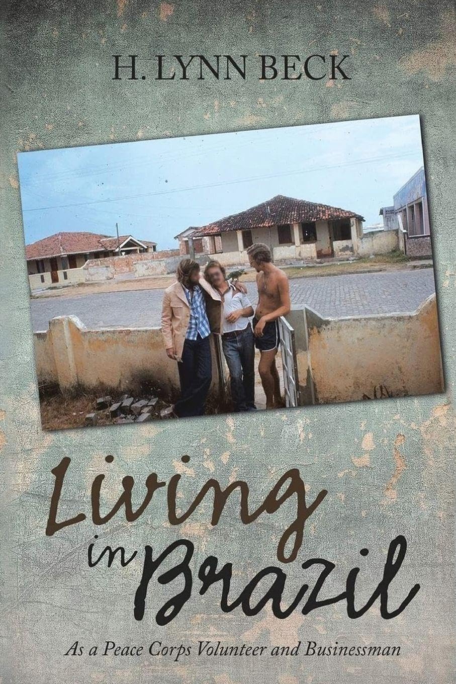 Living in Brazil: As a Peace Corps Volunteer and Businessman