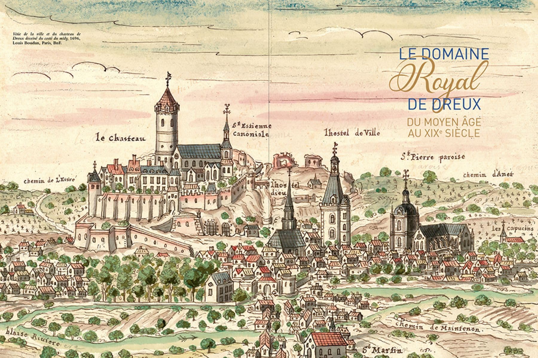 Domaine royal de Dreux: De la forteresse à la nécropole