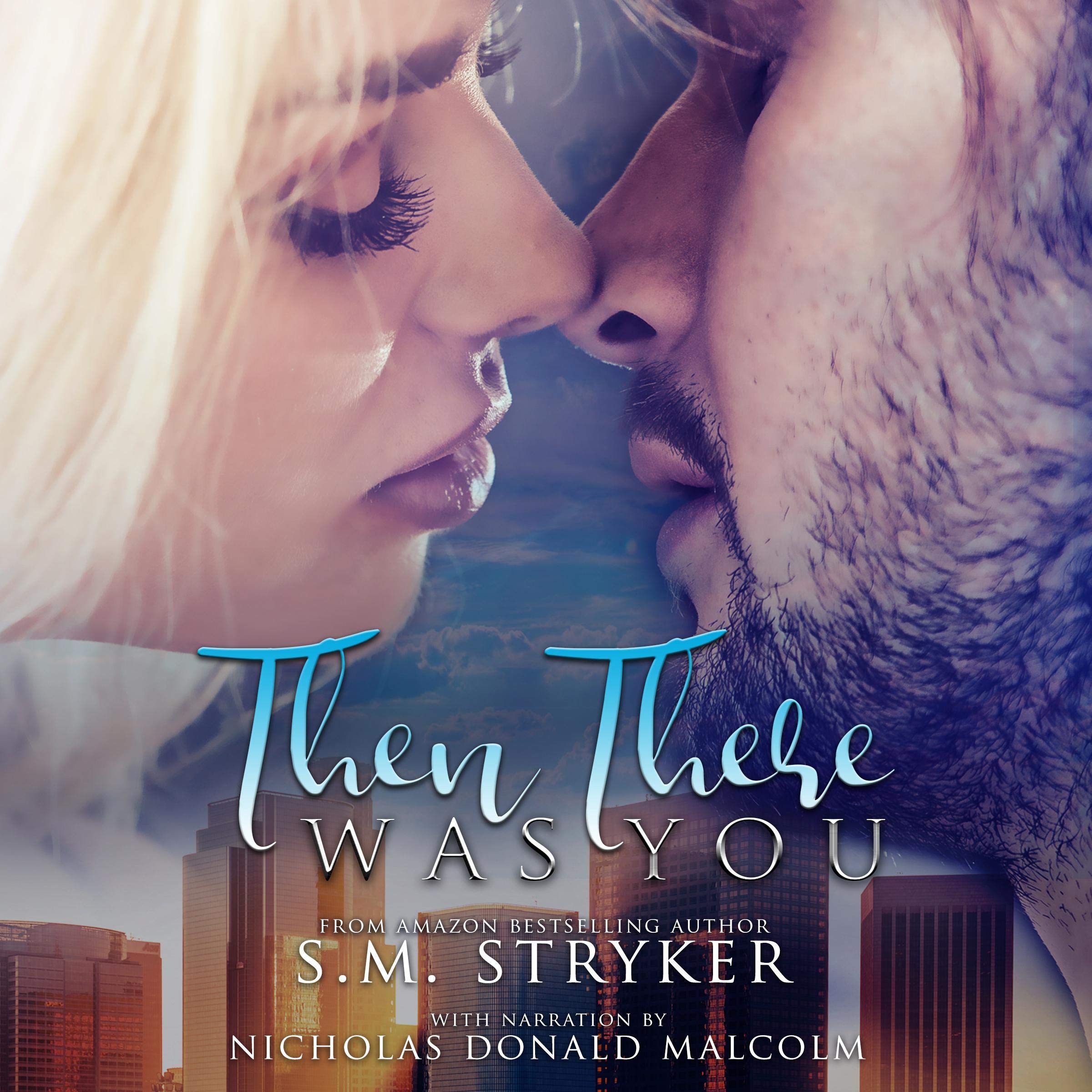 Then There Was You: Liam's Story