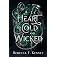 A Heart So Cold and Wicked: A Krampus Legend Retelling (Standalone) (Mythic Holidays Book 2)