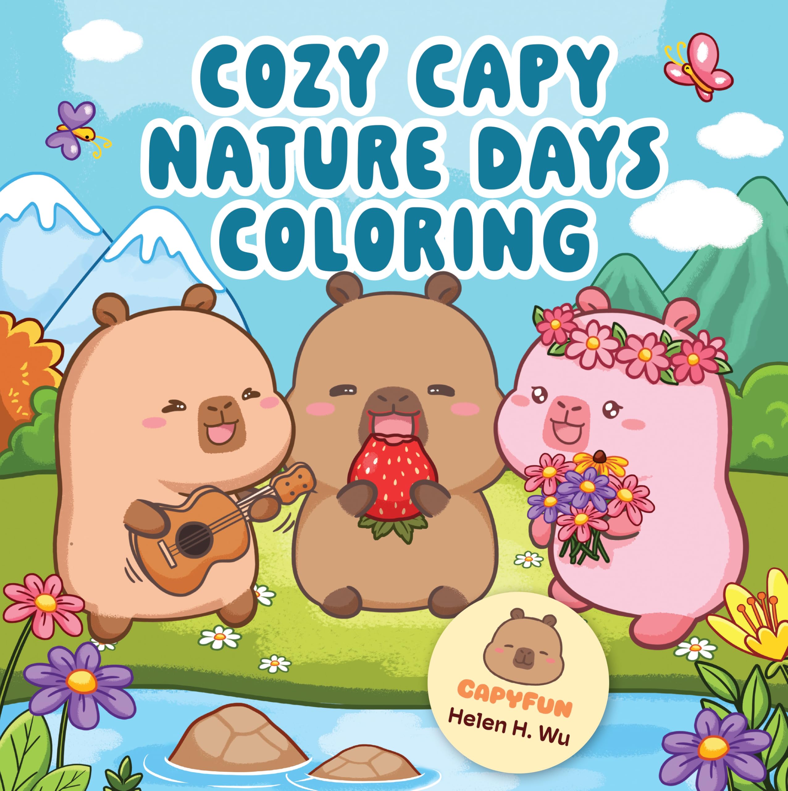 Cozy Capy Nature Days Coloring: Adorable Capybara Coloring Pages for Relaxation, Outdoor Adventures, and Everyday Joy (Cozy Capy Coloring)