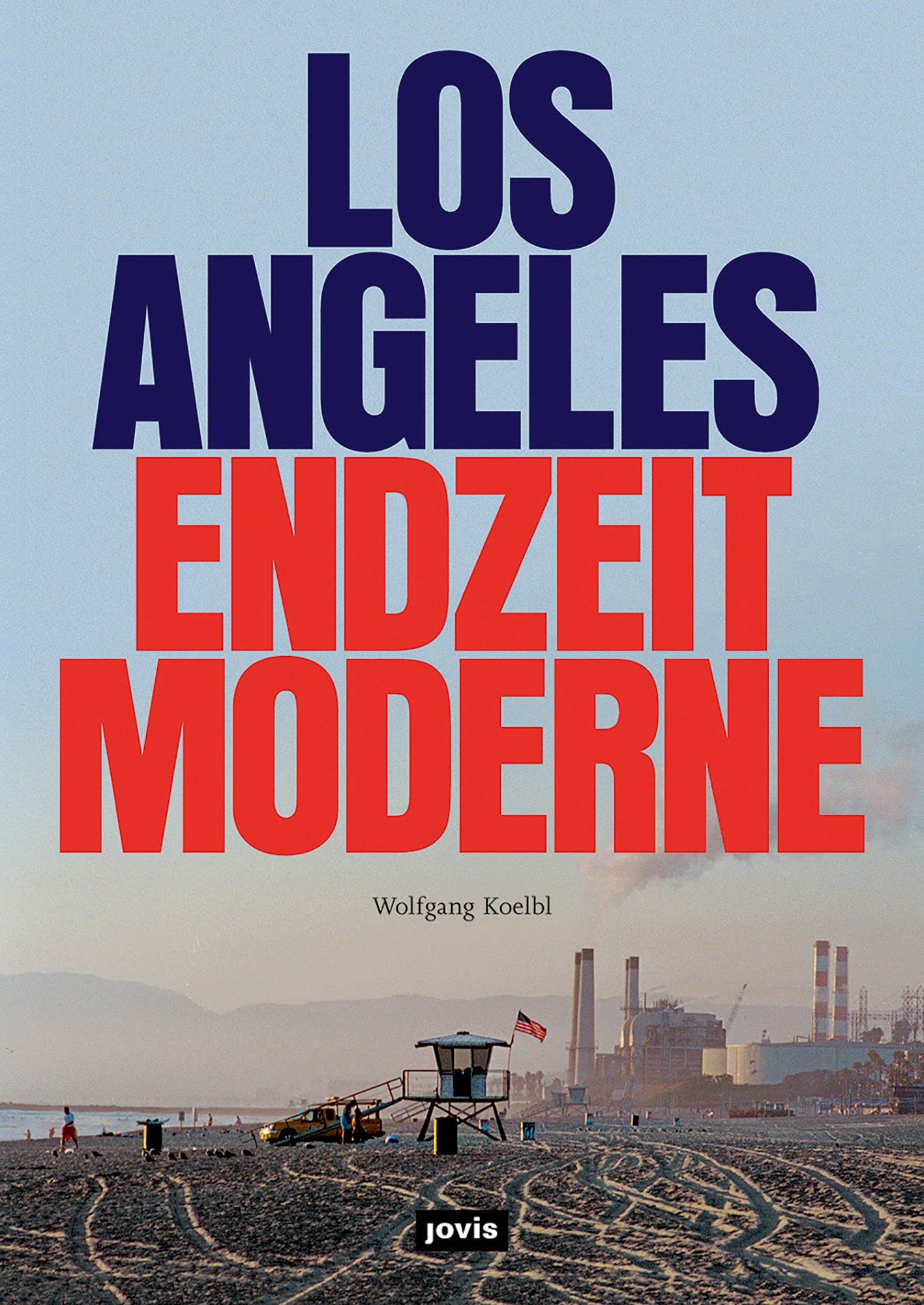 Los Angeles Endzeitmoderne guide visuel architecture pour inspiration architecte