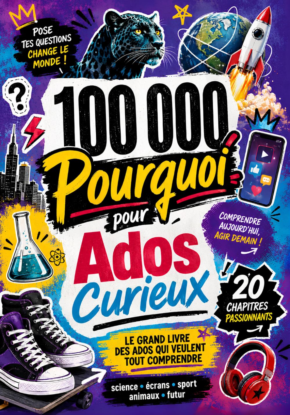 100,000 Pourquoi pour Ados Curieux: L’encyclopédie de plus de 1000 grandes questions avec réponses sur le gaming, le futur intelligent, la technologie, le sport, les zoos et bien d'autres sujets...