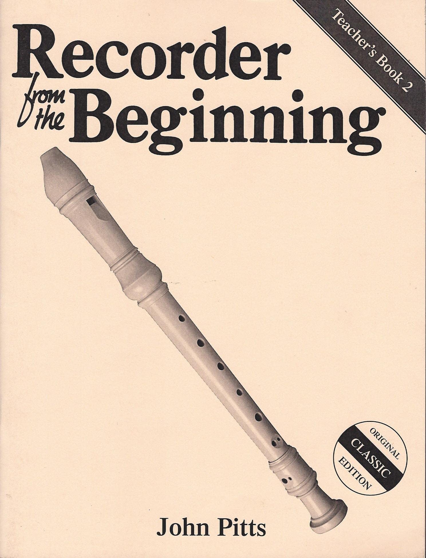 Recorder from the Beginning - Teacher's Book 2: Classic Edition