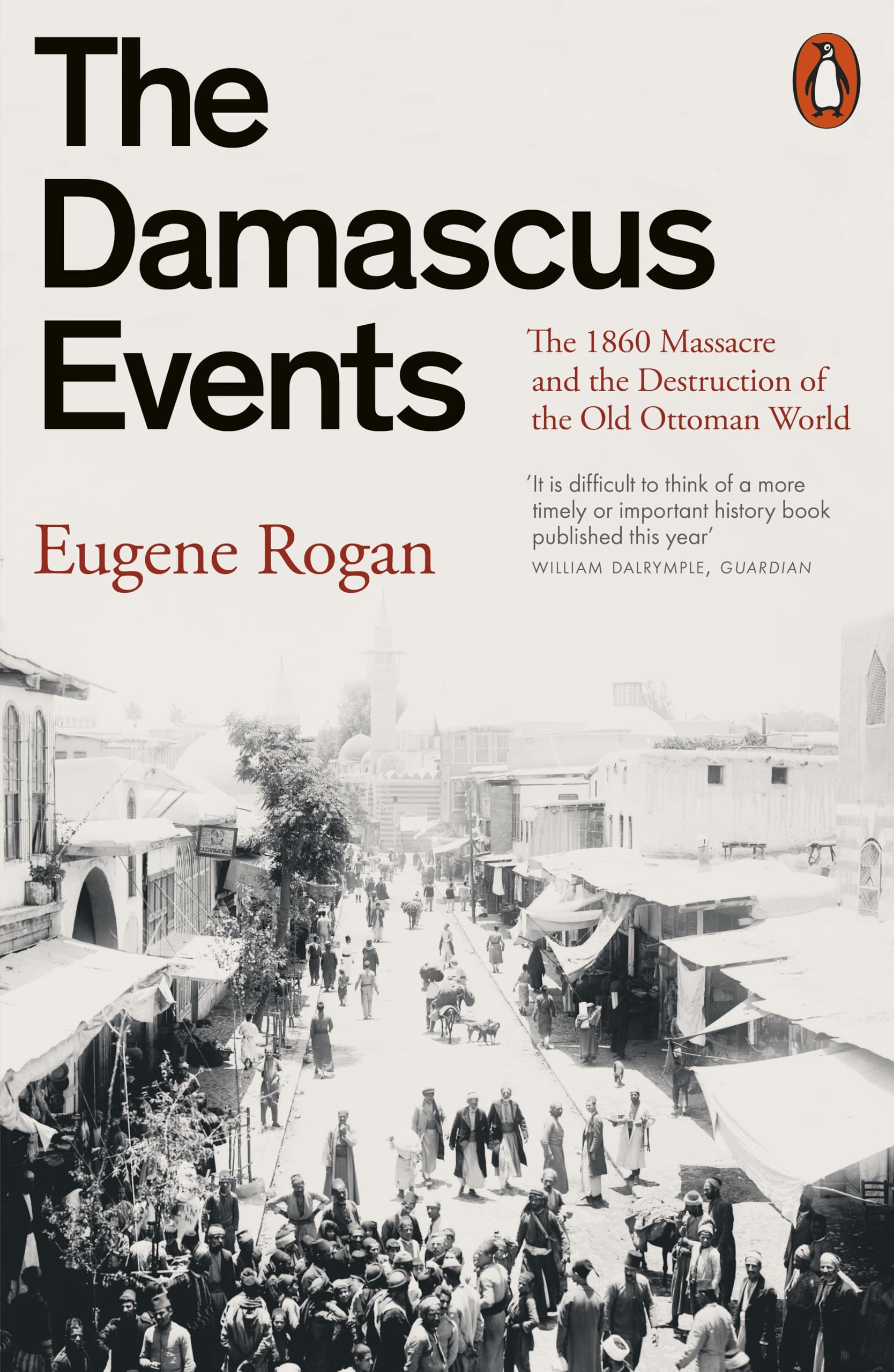 Damascus Events by Eugene Rogan (Paperback Book)