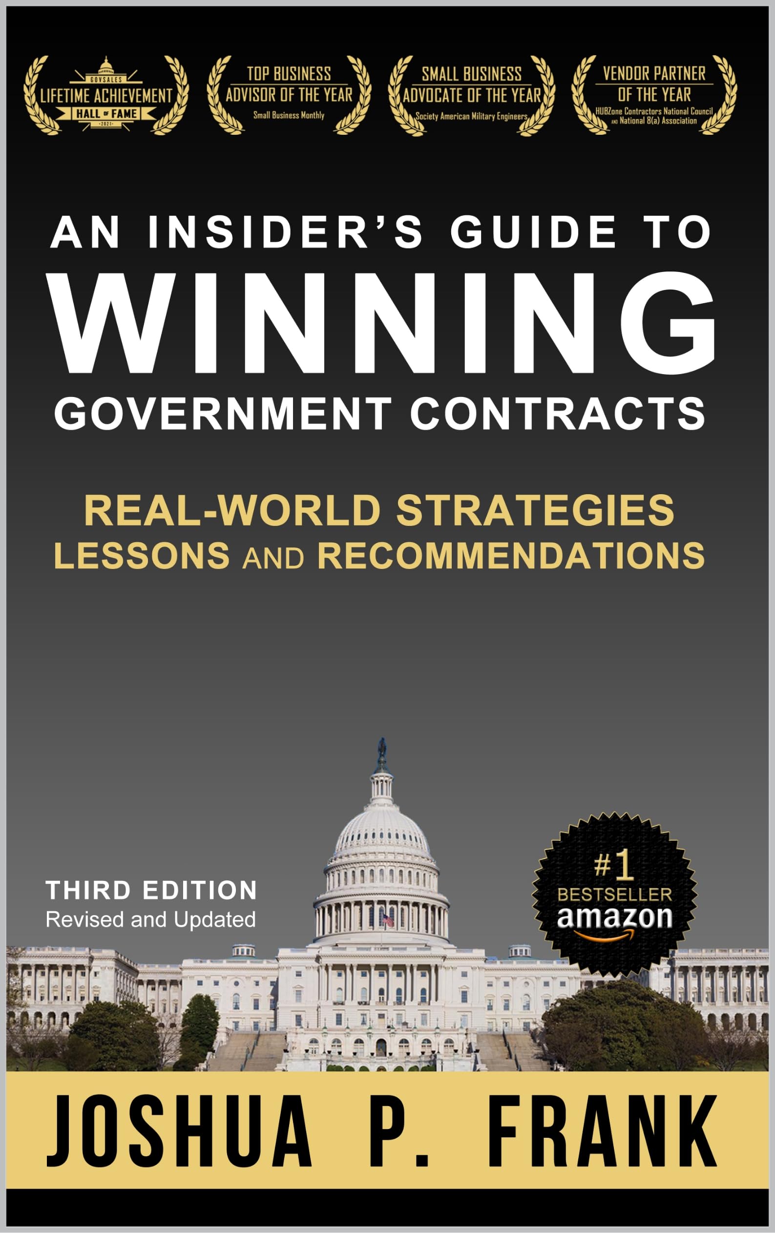 An Insider's Guide to Winning Government Contracts: Real-World Strategies, Lessons, and Recommendations