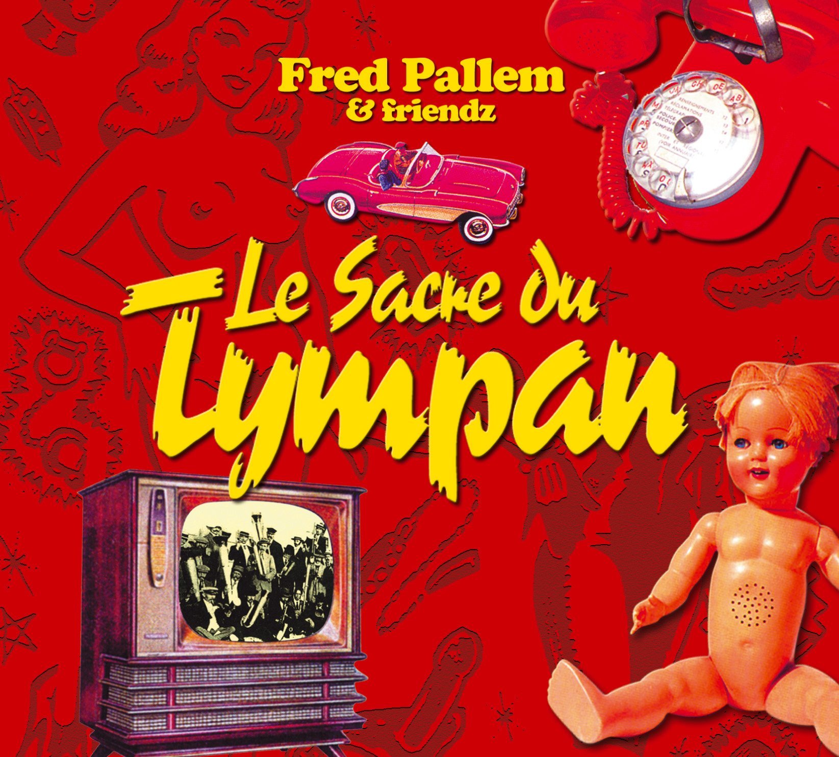 LE SACRE DU TYMPAN [Audio CD] PALLEM Fred