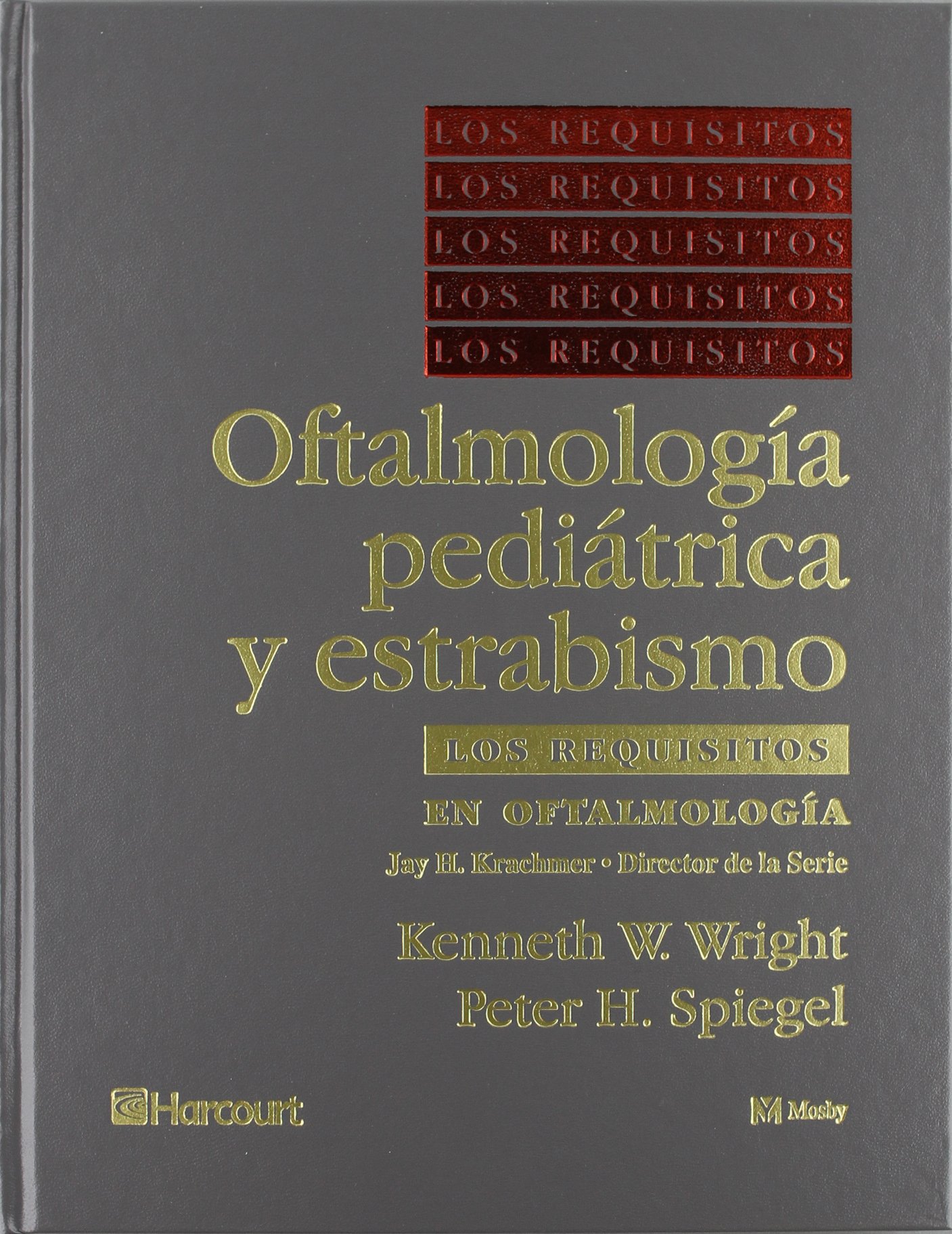Los Requisitos en Oftalmología: oftalmología pediátrica y estrabismo