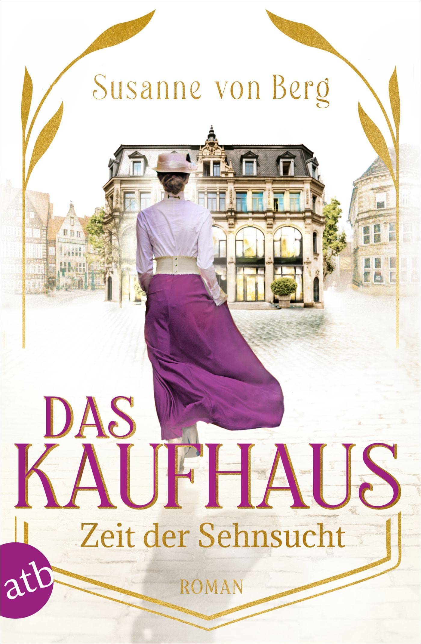 Aufbau Taschenbuch Das Kaufhaus – Zeit Der Sehnsucht: Roman (Die Kaufhaus-Saga, Band 1)