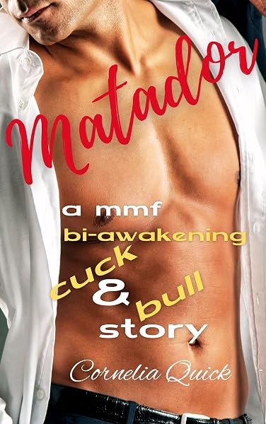 Cover of Matador: A MMF Bi-Awakening Cuck and Bull Story (Awakenings Book 1) by Cornelia Quick