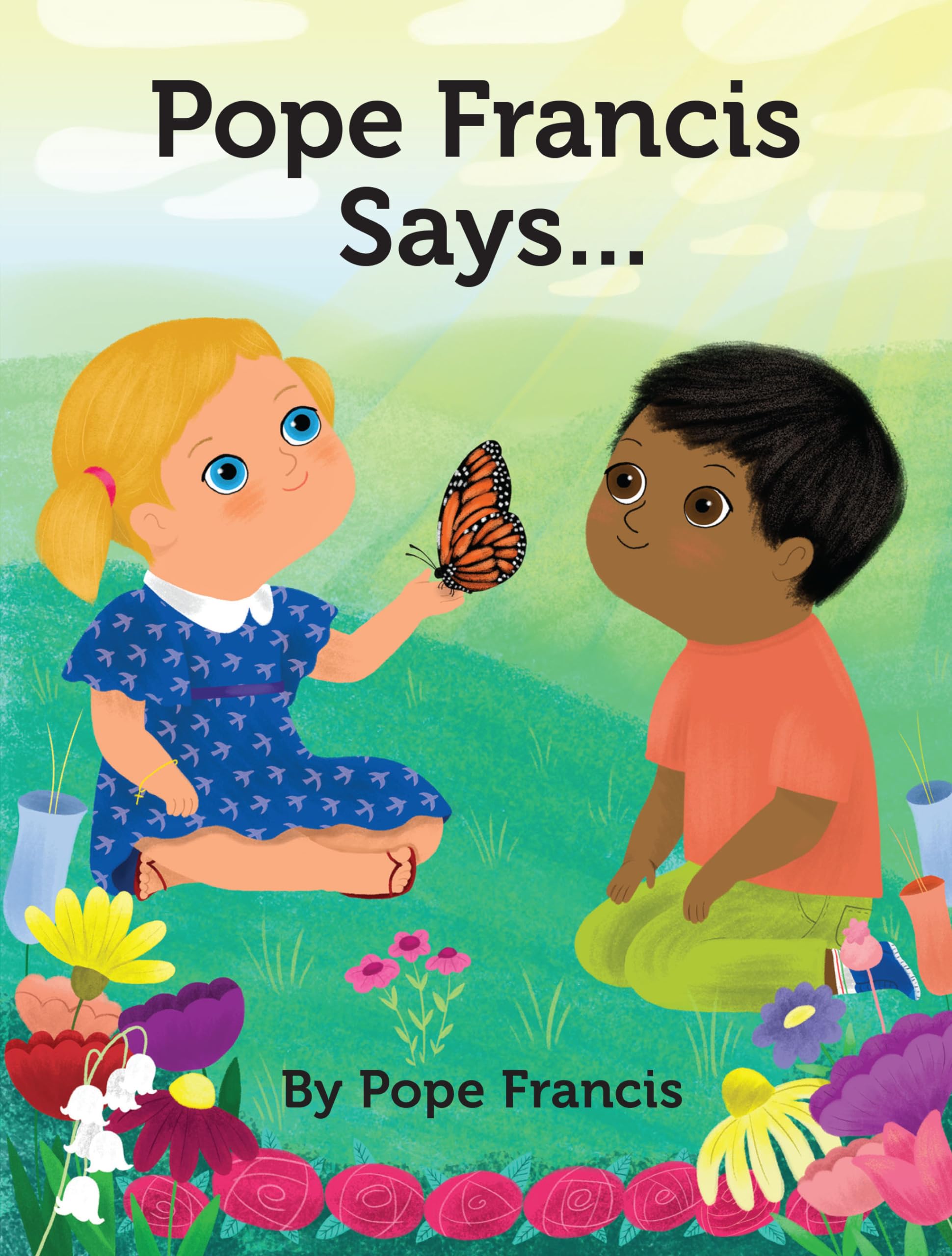 Pope Francis Says... Board book – June 3, 2019