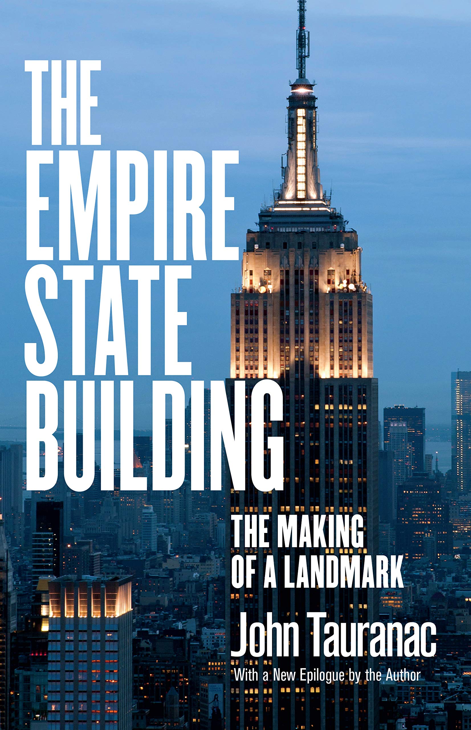 The Empire State Building  The Making of a Landmark by John Tauranac PAPERBACK