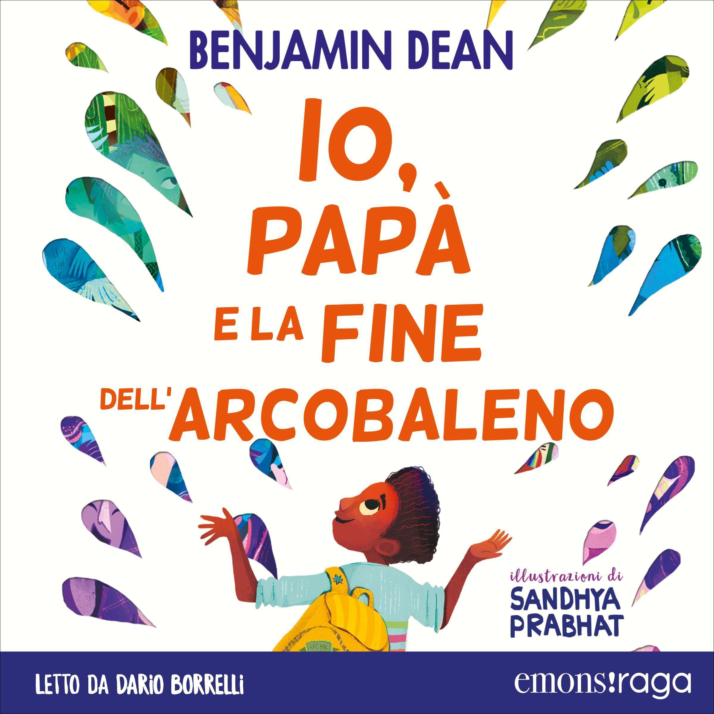 Io, papà e la fine dell'arcobaleno