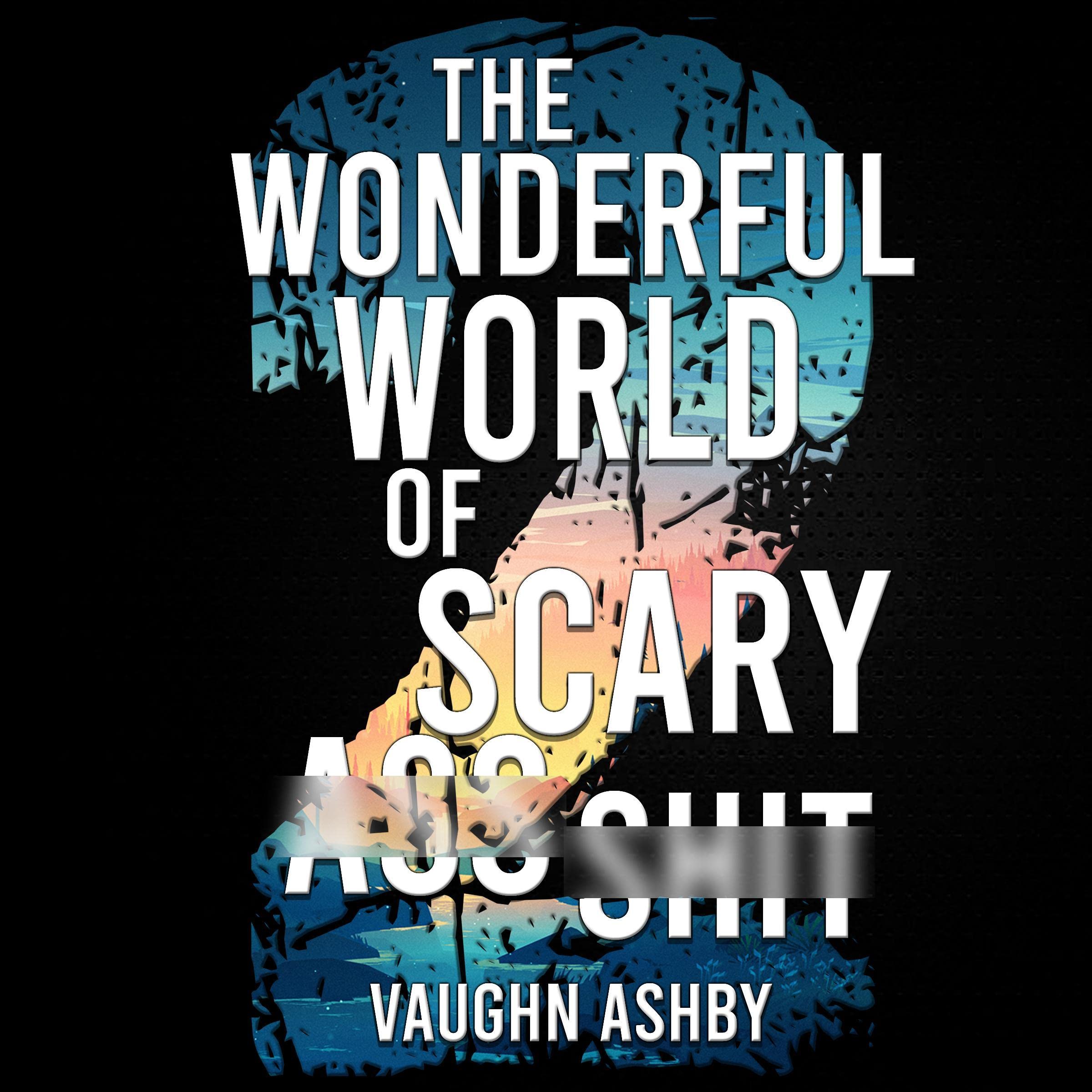 Cover art for The Wonderful World of Scary Ass Shit 2