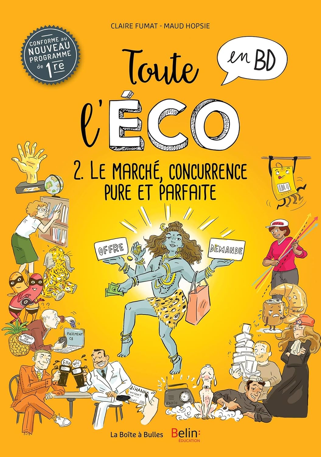 Toute l'éco en BD Tome 2 : Le marché, concurrence pure et parfaite Toute l'éco en BD Tome 2 : Le marché, concurrence pure et parfaite