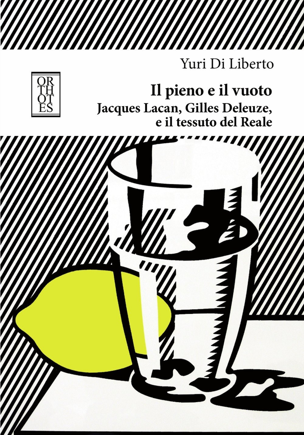 Il Pieno E Il Vuoto. Jacques Lacan, Gilles Deleuze E Il Tessuto Del Reale - 4