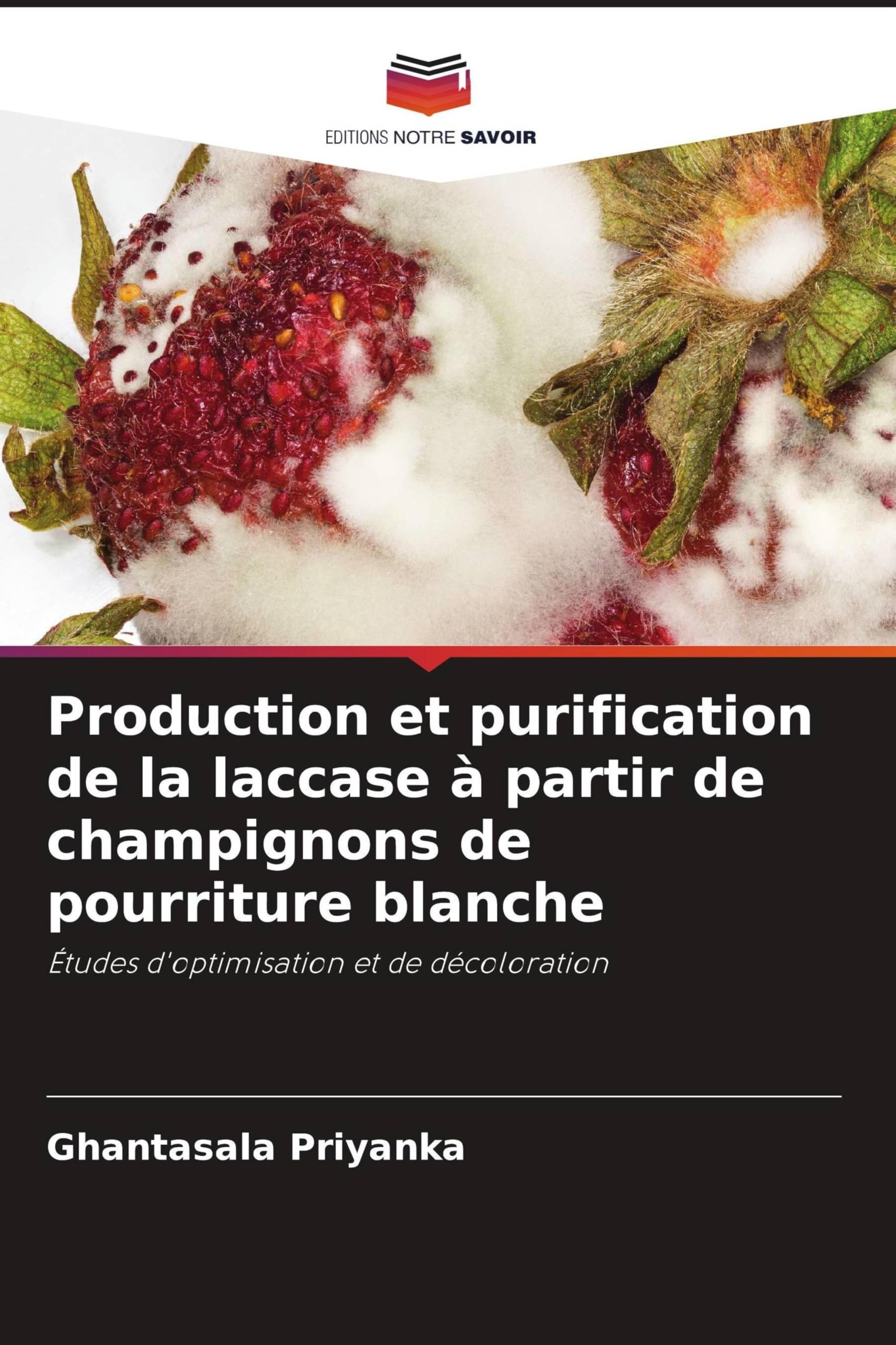 Production et purification de la laccase à partir de champignons de pourriture blanche: Études d'optimisation et de décoloration