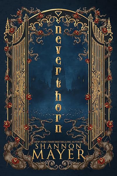 Neverthorn: A Dark Academia Urban Fantasy (Of Quirks and Curses Book 1) by Shannon Mayer