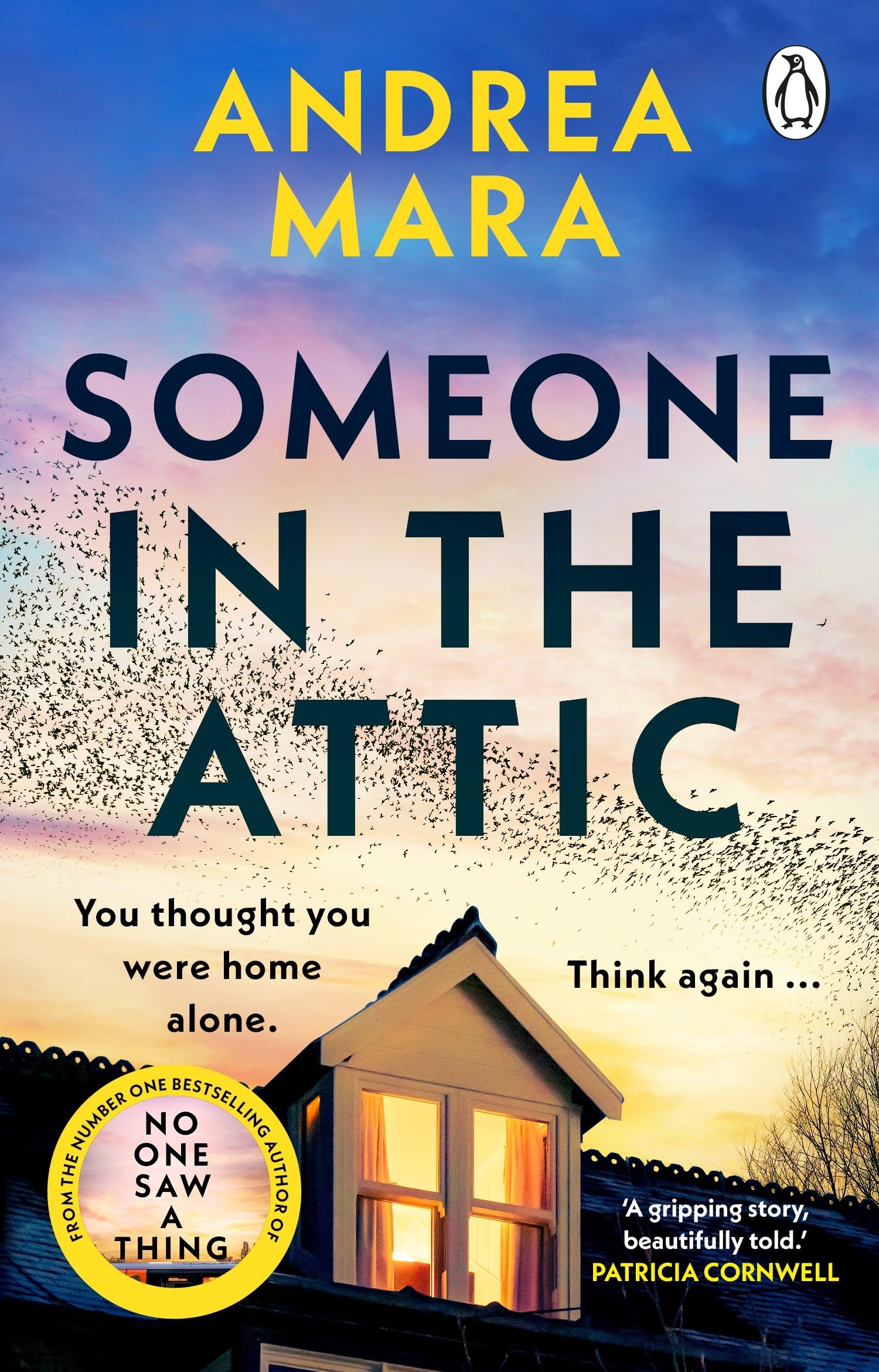 Someone in the Attic: The gripping new psychological thriller from the Sunday Times bestselling author of No One Saw a Thing