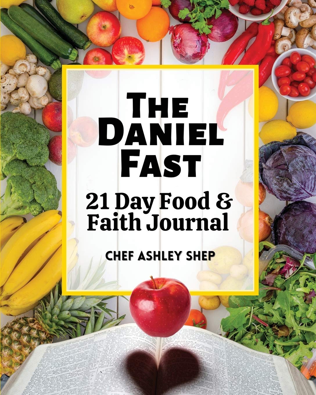 The Daniel Fast: 21 Day Food and Faith Journal Paperback – December 21, 2020