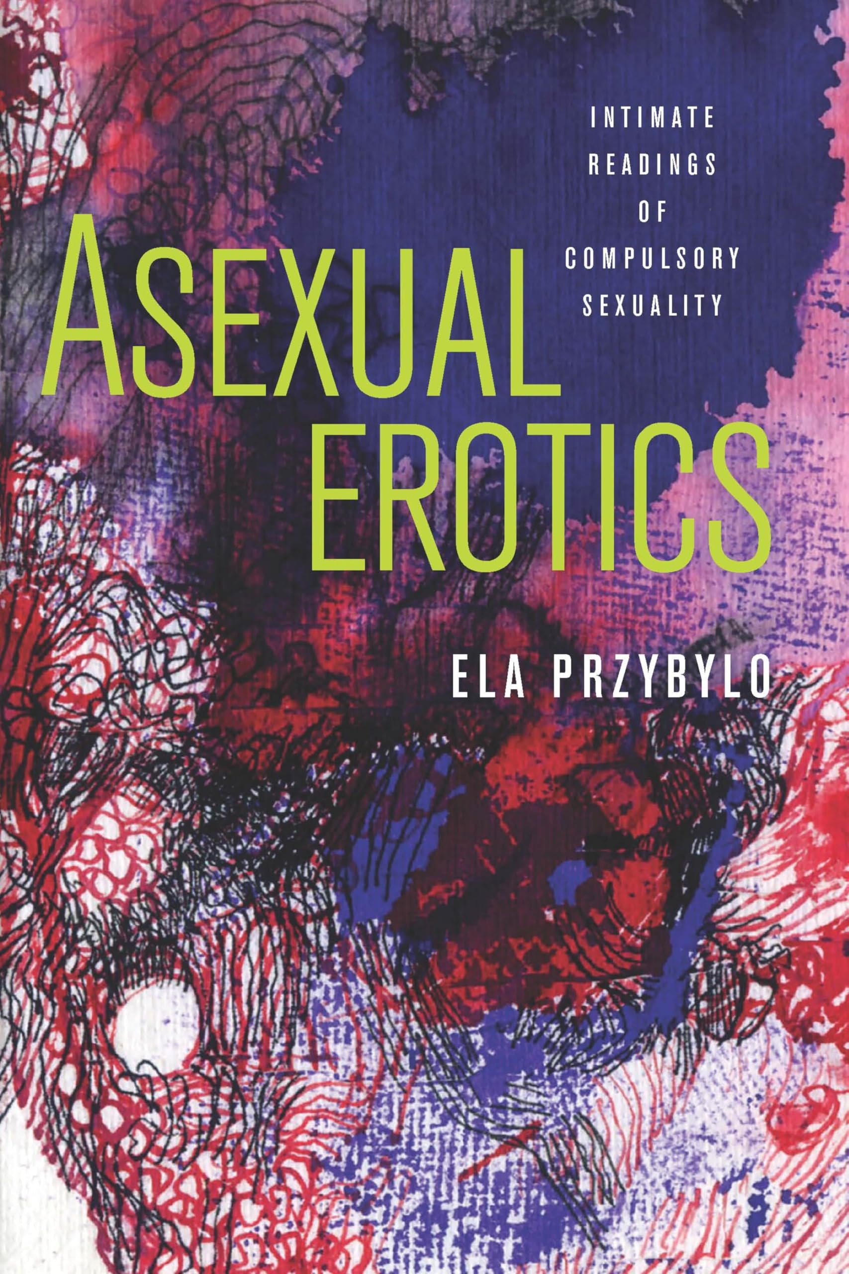 Asexual Erotics décrypte la sexualité compulsive et le mouvement queer