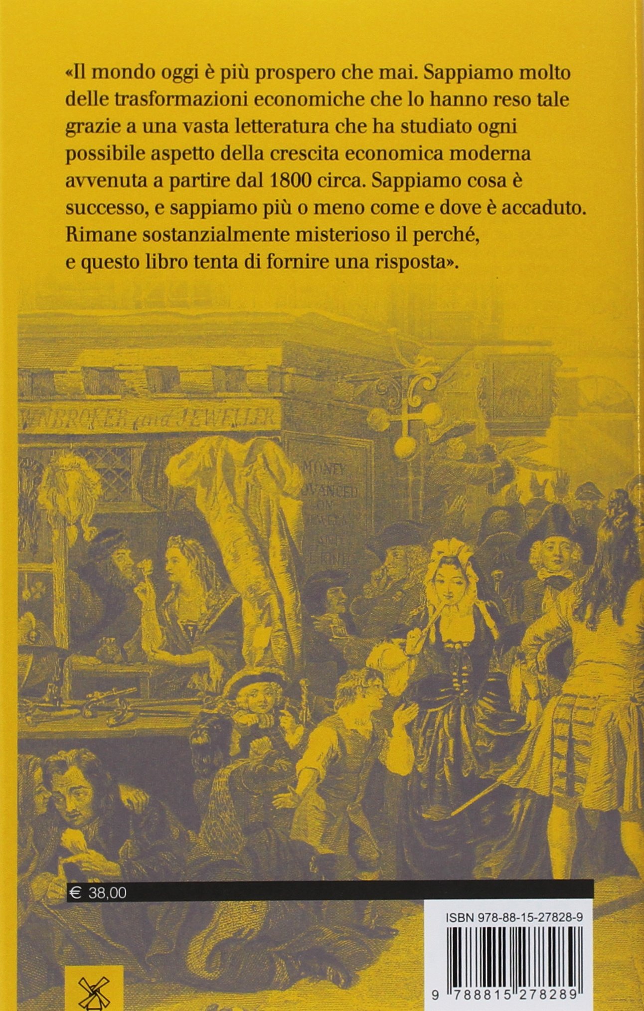 Una cultura della crescita. Le origini dell'economia moderna