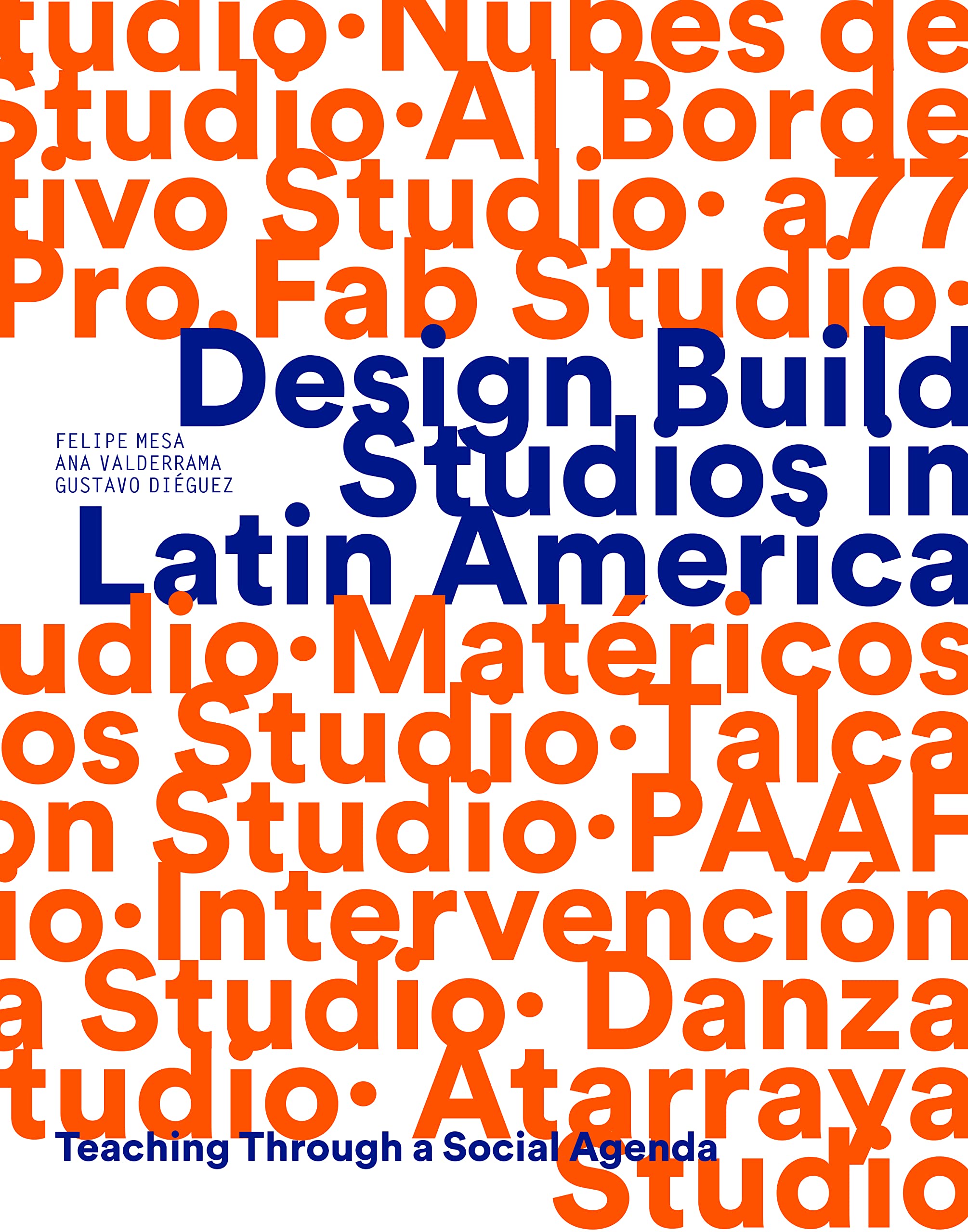 Design Build Studios in Latin America résoudre la déconnexion sociale en architecture