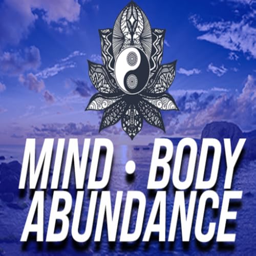 Mind Body Abundance