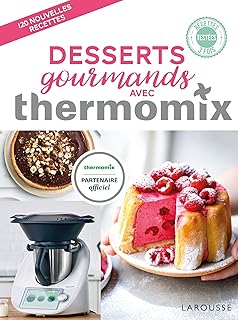 Desserts gourmands avec Thermomix