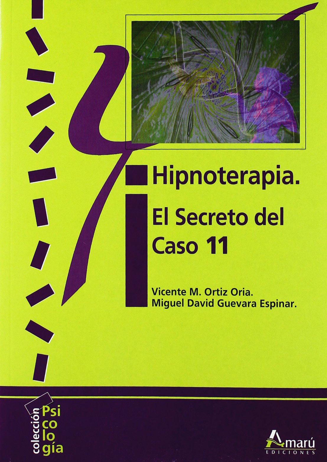 Hipnoterapia : el secreto del caso 11
