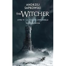 Sorceleur Witcher, T6 La Tour de lhirondelle traduction revisee