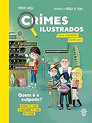 Crimes ilustrados para pequenos detetives