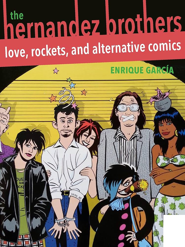 Hernandez　Love and Rockets レア1980s Hernandez Love and Rockets レア1980s Love and Rockets (1982