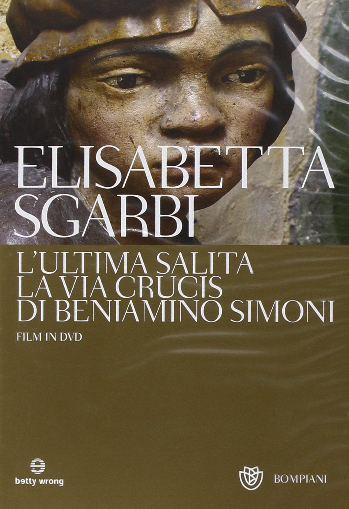 L'ultima salita. La via crucis di Cerveno e il compianto di Breno di Beniamino Simoni. Ediz. illustrata. Con 2 DVD