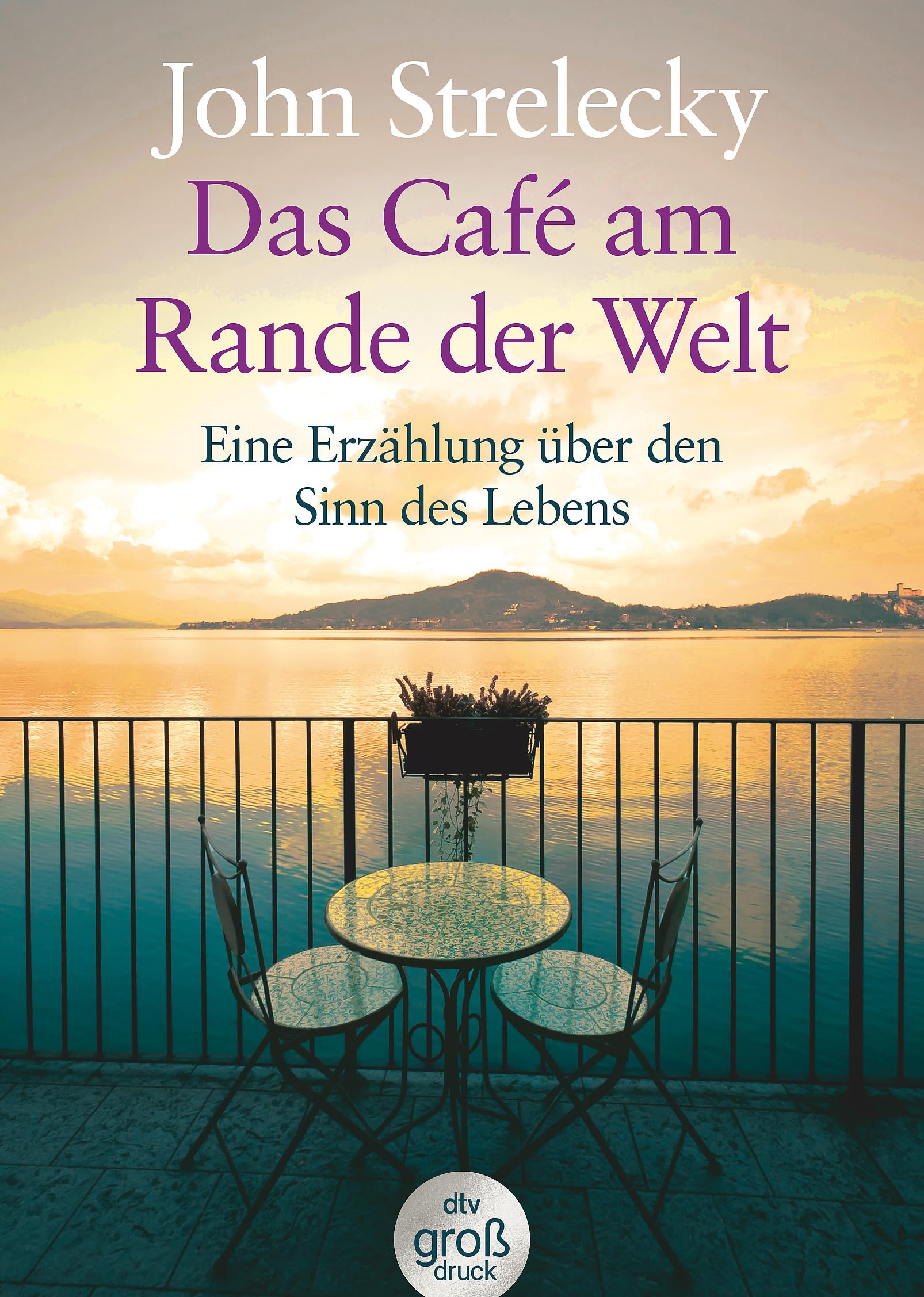 dtv großdruck Buch Das Café am Rande der Welt | Eine Erzählung über den Sinn des Lebens
