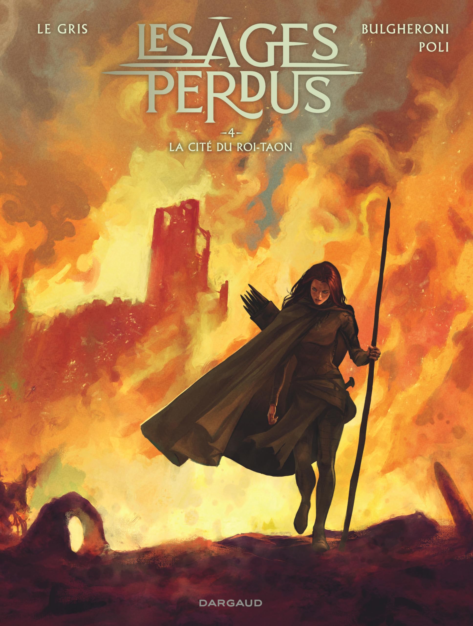 Les Âges perdus - Tome 4 - La Cité du Roi Taon - Jérôme Le Gris - Dargaud - cartonné - Bande dessinée