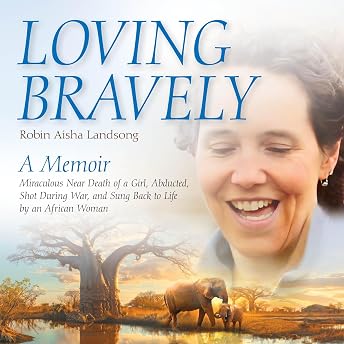 Loving Bravely Audiobook by Robin Aisha Landsong episode artwork