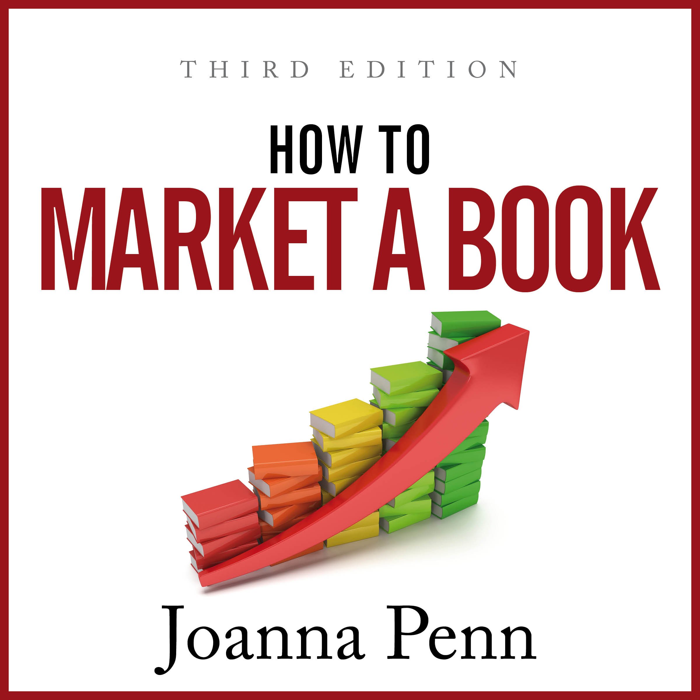 How to Market a Book: Third Edition