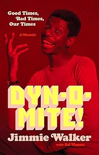 Dynomite!: Good Times, Bad Times, Our Times--A Memoir