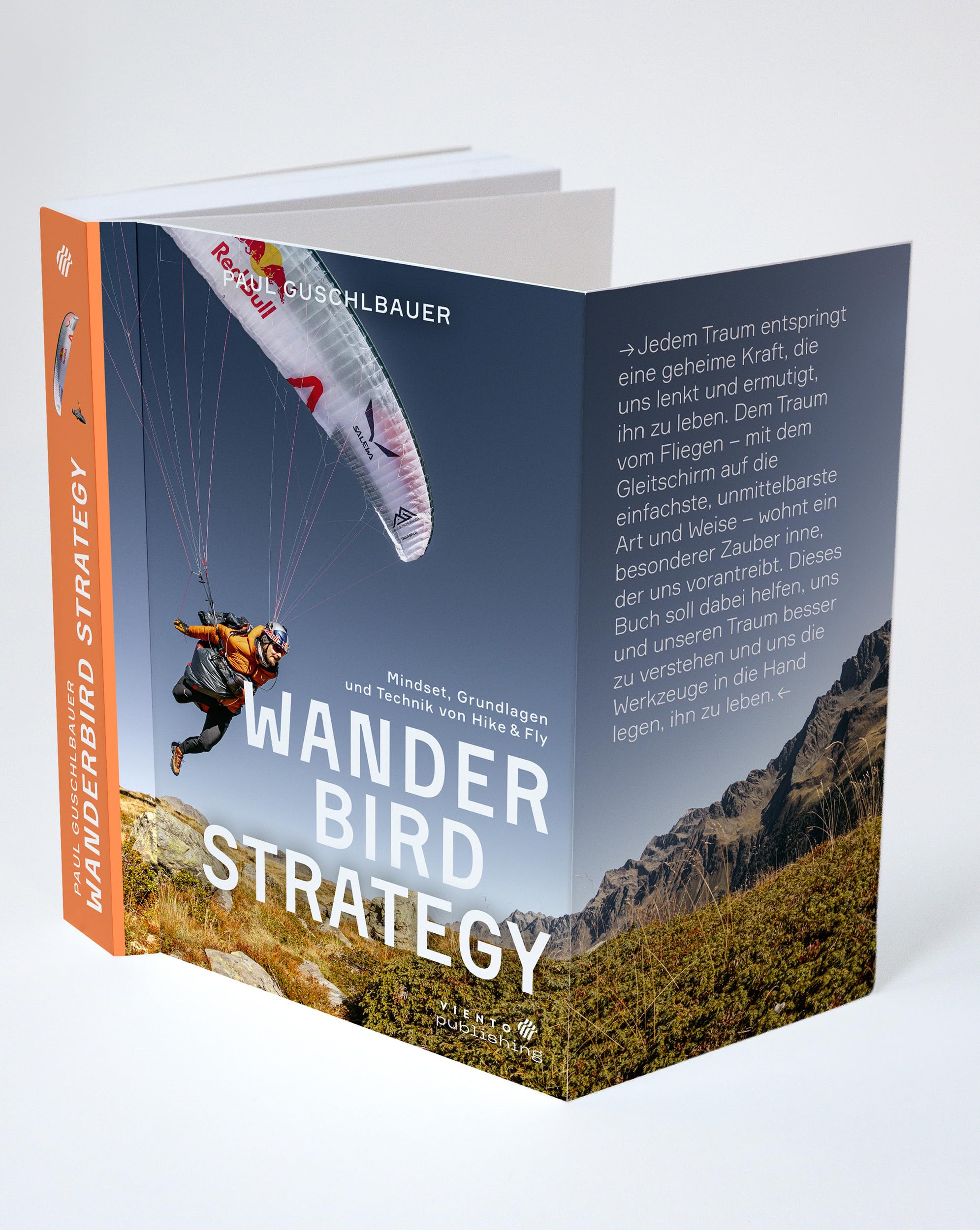Paragleiten: The Wanderbird Strategy: Mindset, Grundlagen und Techniken von Hike & Fly