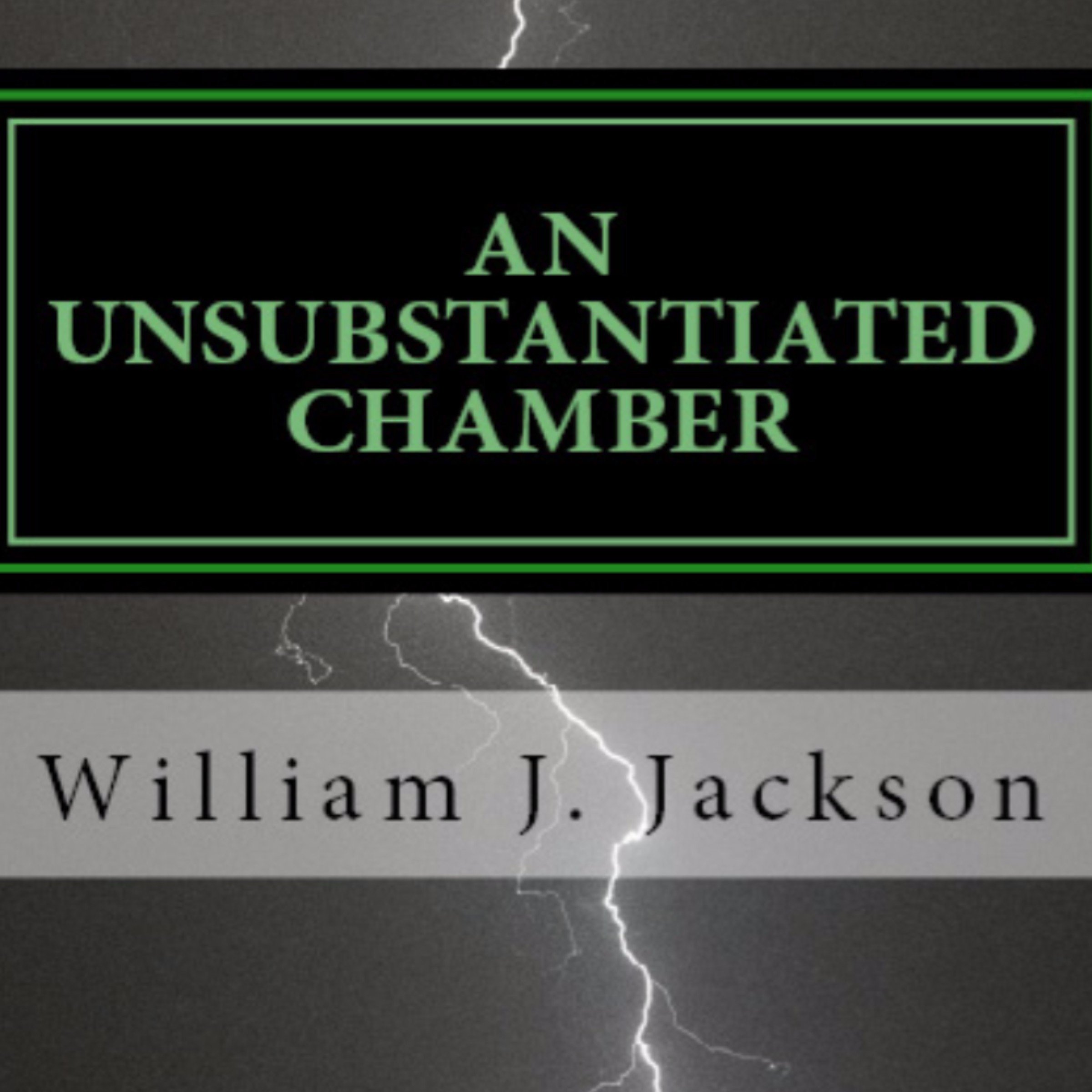 Cover art for An Unsubstantiated Chamber