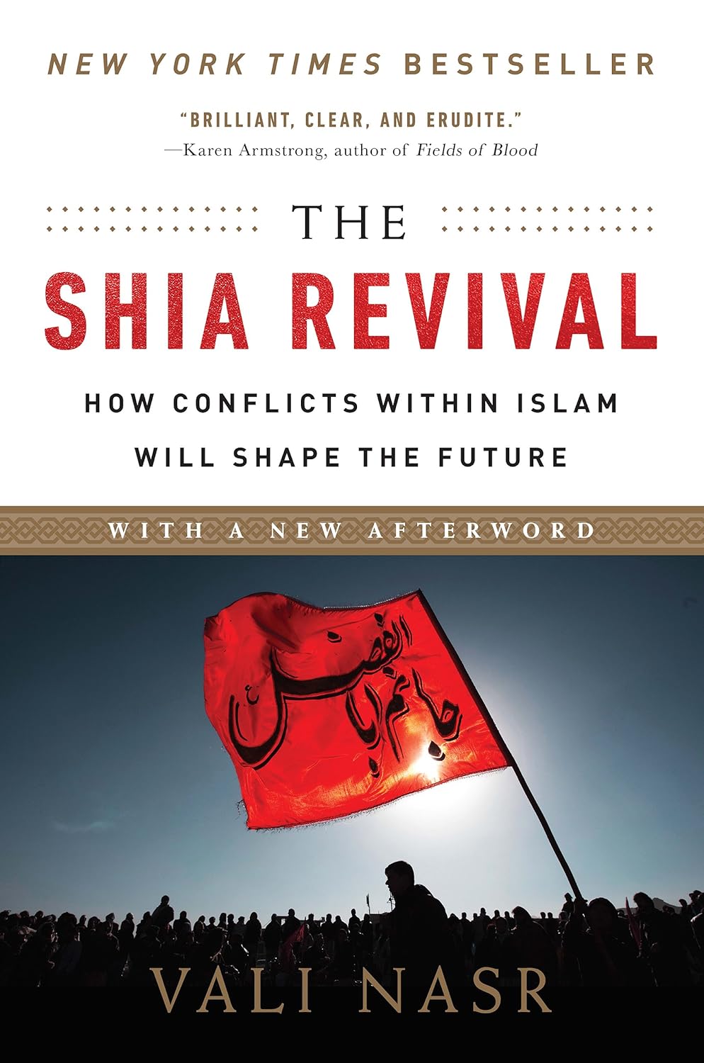 The Shia Revival: How Conflicts Within Islam Will Shape the Future