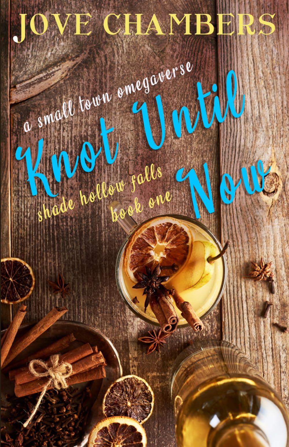 Knot Until Now: a small town omegaverse: 1 (Shade Hollow Falls)