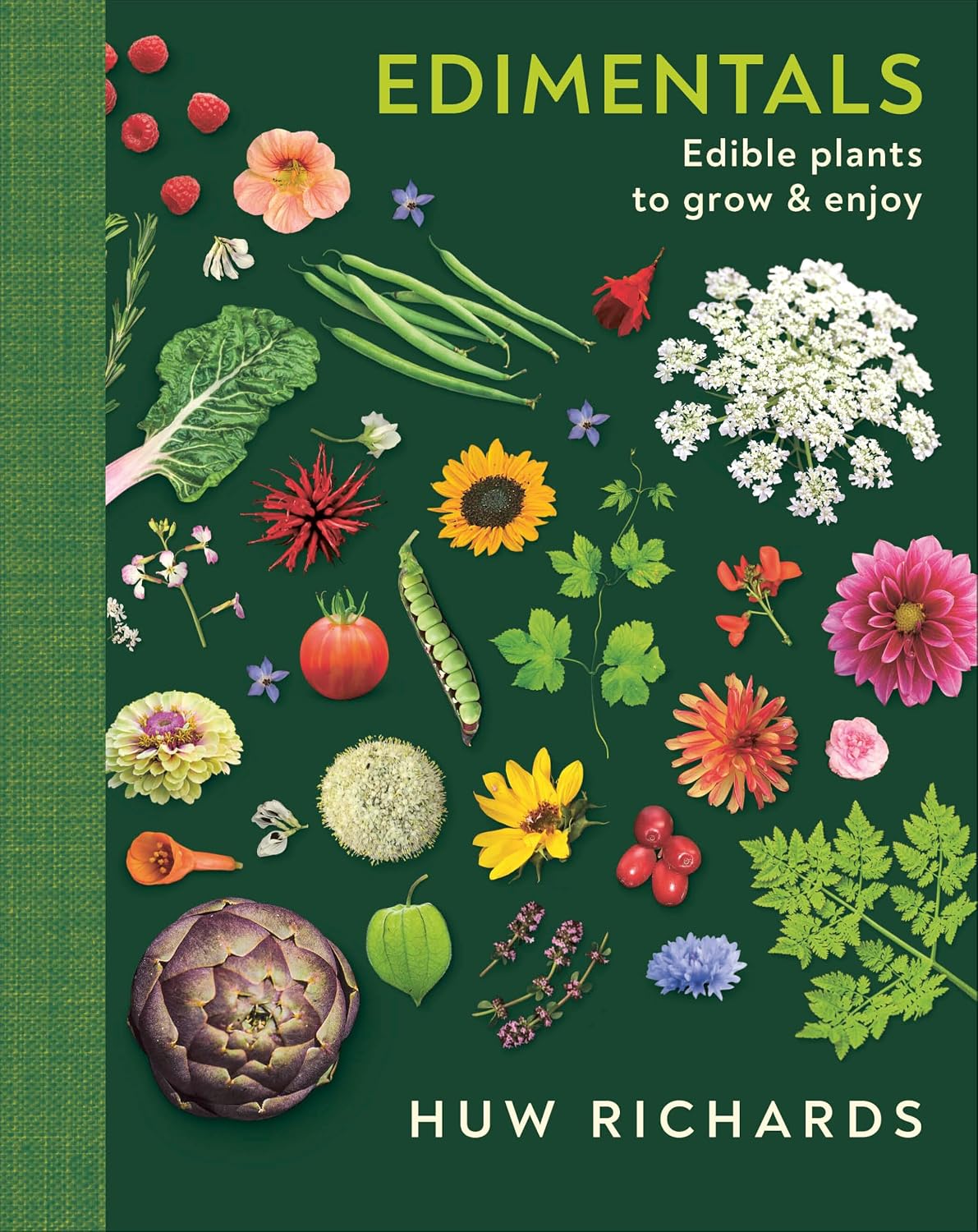 Edimentals: Edible Plants to Grow & Enjoy
